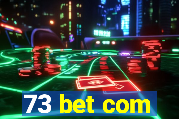 73 bet com